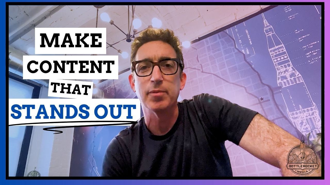 Make Content that Stands Out